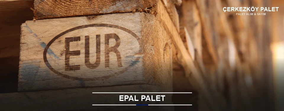 Çerkezköy Orijinal EPAL Palet