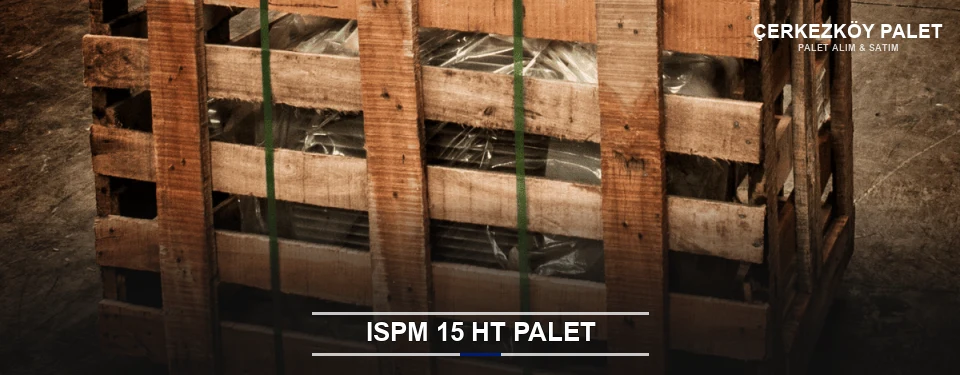 Çerkezköy Isıl İşlemli Palet Tedariği
