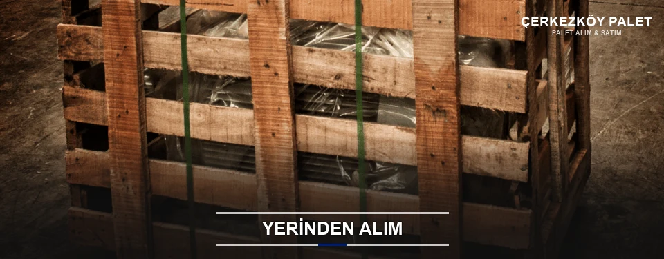 Çerkezköy Fabrikadan Palet Alımı Çerkezköy Fabrikadan Palet Alımı