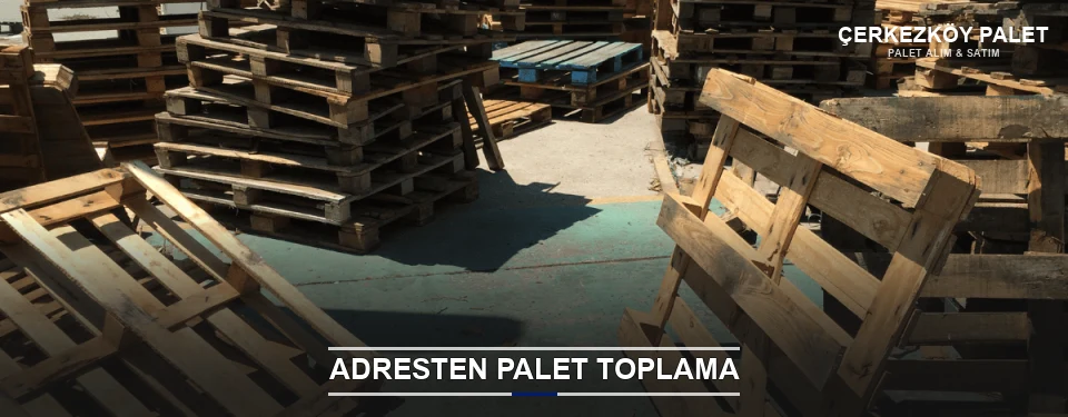 Çerkezköy Toplu Palet Alımı Çerkezköy Toplu Palet Alımı